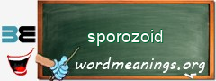 WordMeaning blackboard for sporozoid